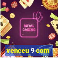 venceu 9 com